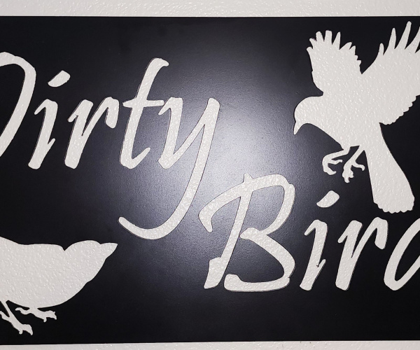 Dirty Birds Sign